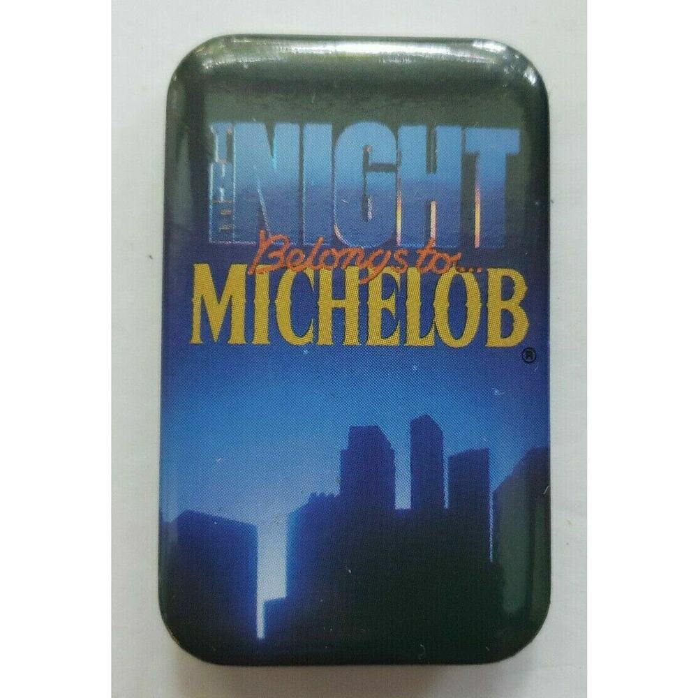The Night‎ Belongs To.. Michelob Rectangle Button Pin New Old Stock